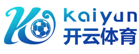 开云(中国)-官方网站-登录入口-kaiyunsports